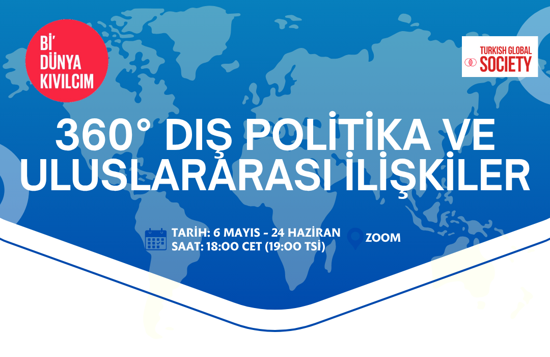 360° Dış Politika ve Uluslararası İlişkiler